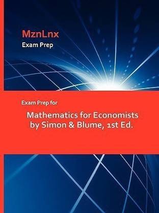 Exam Prep for Mathematics for Economists by Simon & Blume, 1st Ed.