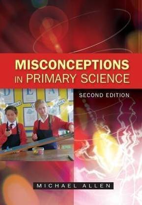 Misconceptions in Primary Science