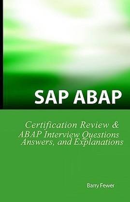 SAP ABAP Certification Review  - SAP ABAP Interview Questions, Answers, and Explanations