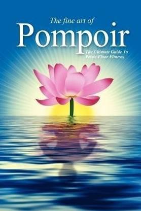 Pompoir - The Ultimate Guide To Pelvic Fitness