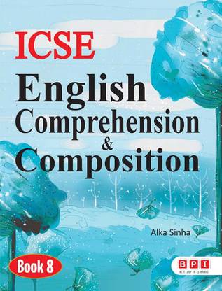 ICSE English Comprehension & Composition 8- (FOR Class 8)