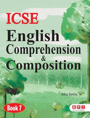 ICSE English Comprehension & Composition 7- (FOR Class 7)