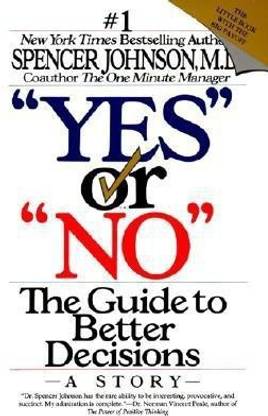 "Yes" or "No": the Guide to Better Decisions