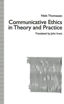 Communicative Ethics in Theory and Practice
