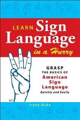Learn Sign Language in a Hurry