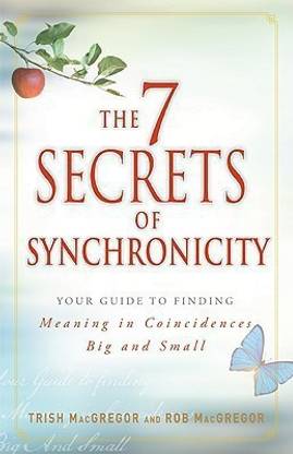 The 7 Secrets of Synchronicity