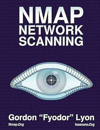 Nmap Network Scanning  - The Official Nmap Project Guide to Network Discovery and Security Scanning