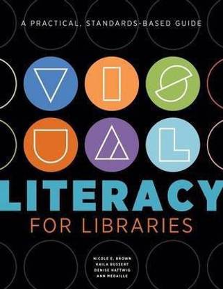 Visual Literacy for Libraries