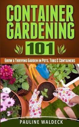 Container Gardening 101
