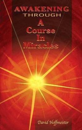 Awakening Through a Course in Miracles