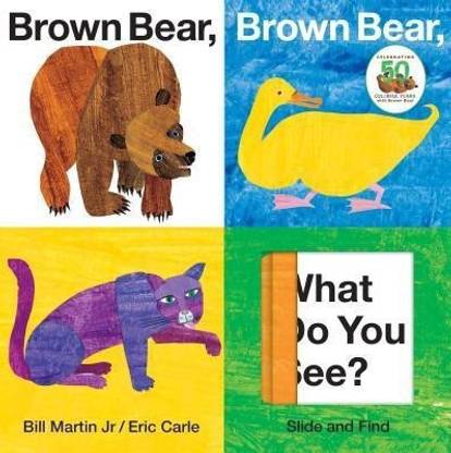 BROWN BEAR, BROWN BEAR WHAT DO YOU SEE SLIDE AND FIND