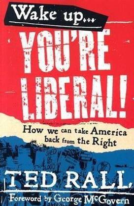 Wake Up, You're Liberal