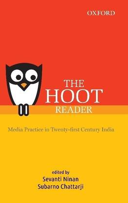 THE HOOT Reader  - Media Practice in Twenty-First Century India