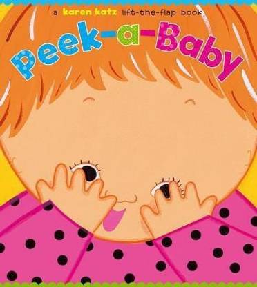 Peek-A-Baby: A Lift the Flap Book