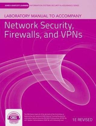 Laboratory Manual to Accompany Network Security, Firewalls, and VPNs
