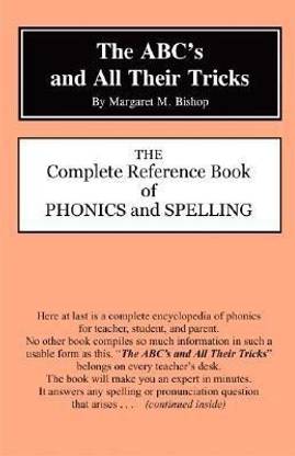 The Abc's and All Their Tricks  - The Complete Reference Book of Phonics and Spelling