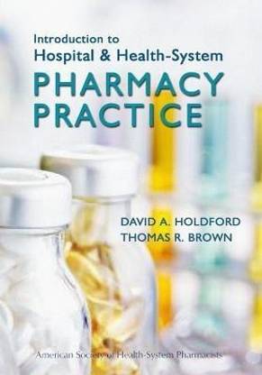 Introduction to Hospital and Health-System Pharmacy Practice