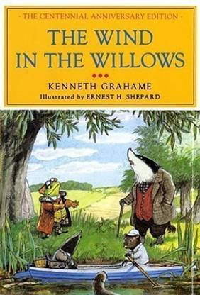The Wind in the Willows  - The Centennial Anniversary Edition