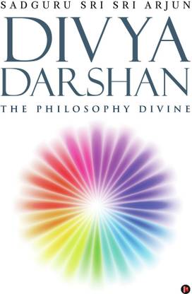 Divya Darshan  - The Philosophy Divine