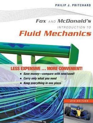 Fox and Mcdonald's Introduction to Fluid Mechanics 8E Binder Ready Version