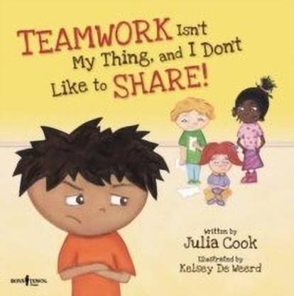 Teamwork isn't My Thing, and I Don't Like to Share!  - Classroom Ideas for Teaching the Skills of Working as a Team and Sharing