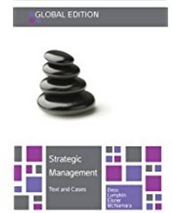 Strategic Management: Text and Cases, Global Edition