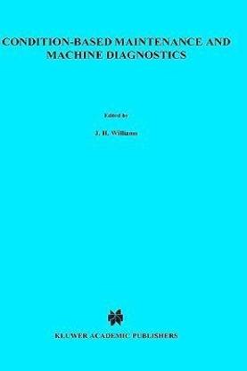 Condition-based Maintenance and Machine Diagnostics