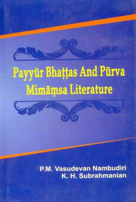 Payyur Bhattas And Purva Mimamsa Literature