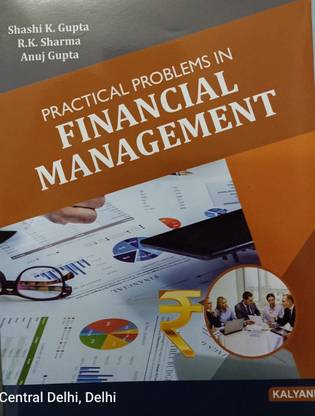 PRACTICAL PROBLEMS IN FINANCIAL MANAGEMENT