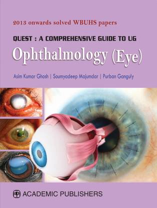 QUEST : A COMPREHENSIVE GUIDE TO UG OPHTHALMOLOGY (EYE)