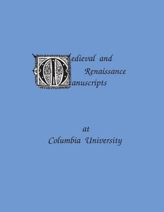 Medieval and Renaissance Manuscripts at Columbia University