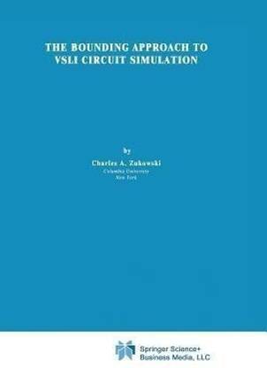 The Bounding Approach to VLSI Circuit Simulation