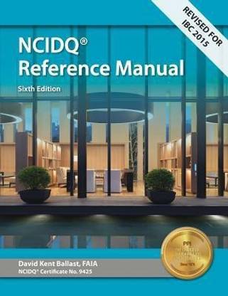 Ppi Interior Design Reference Manual, 6th Edition - A Complete Ncdiq Reference Manual