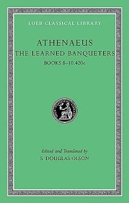 The Learned Banqueters, Volume IV: Books 8-10.420e