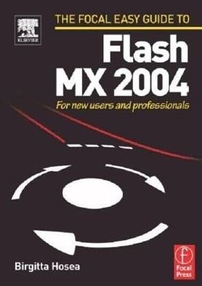 Focal Easy Guide to Flash MX 2004