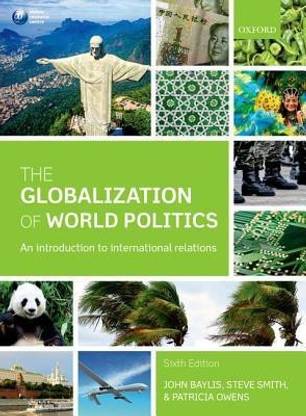 The Globalization of World Politics 6 Rev ed Edition