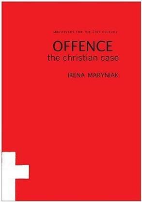 Offence: The Christian Case  - The Christian Case