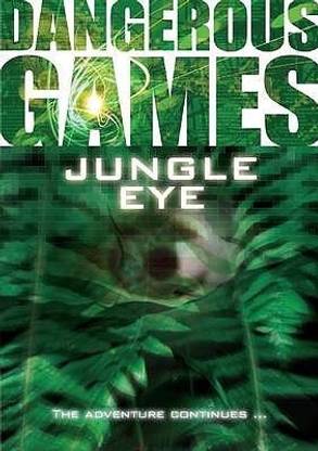 Dangerous Games: Jungle Eye!