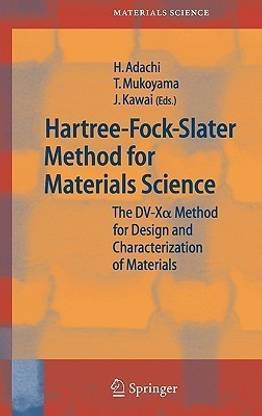Hartree-Fock-Slater Method for Materials Science  - The DV-X Alpha Method for Design and Characterization of Materials