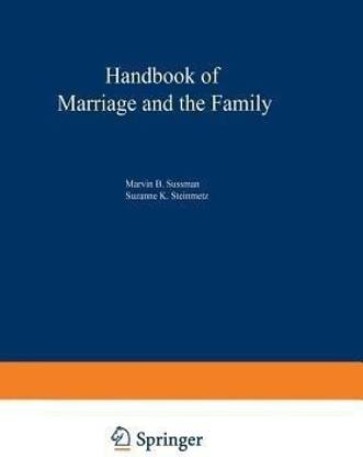 Handbook of Marriage and the Family