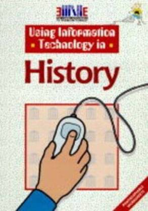 Using Information Technology in History