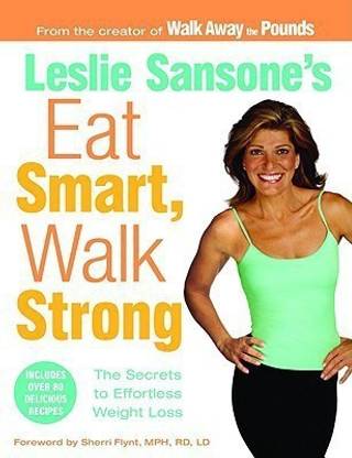 Eat Smart Walk Strong  - The Secrets to Effortless Weight Loss