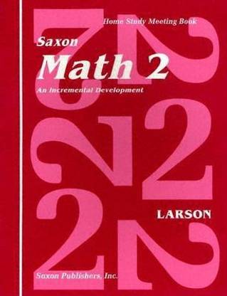 Saxon Math 2 an Incremental Development Home Study Meeting Book