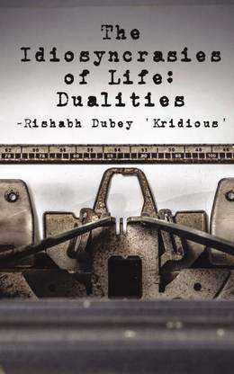 The Idiosyncrasies of Life: Dualities