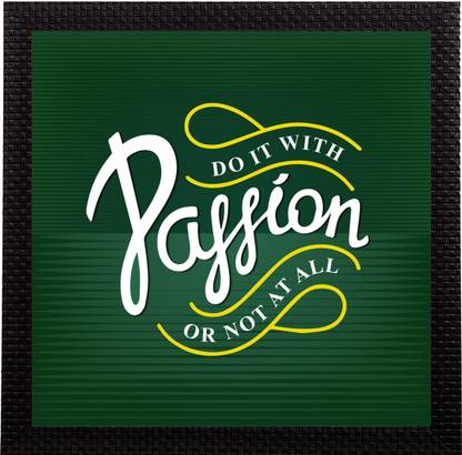 eCraftIndia "Do It With Passion Or Not At All" Motivational Quote Satin Matt Texture UV Art Ink 11 inch x 11 inch Painting