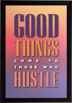 eCraftIndia "Good Things Come to Those Who Hustle" Motivational Quote Satin Matt Texture UV Art Ink 20 inch x 14 inch Painting