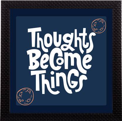 eCraftIndia "Thoughts Become Things "Motivational Quote Satin Matt Texture UV Art Ink 11 inch x 11 inch Painting