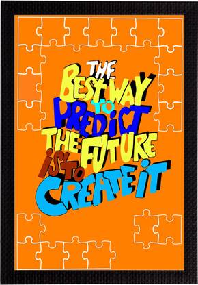 eCraftIndia "The Best Way to Predict The Future Is To Create It" Motivational Quote Satin Matt Texture UV Art Ink 14 inch x 10 inch Painting