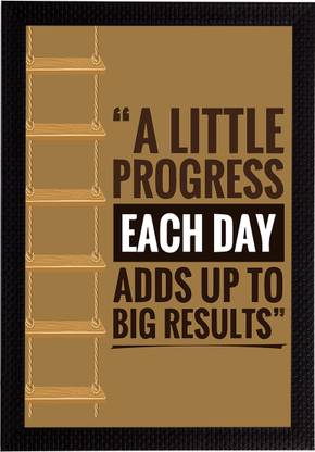 eCraftIndia "A Little Progress Each Day Adds Up To Big Results" Motivational Quote Satin Matt Texture UV Art Ink 14 inch x 10 inch Painting