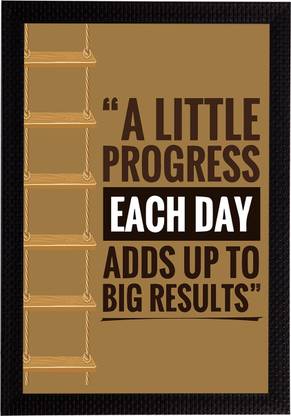 eCraftIndia "A Little Progress Each Day Adds Up To Big Results" Motivational Quote Satin Matt Texture UV Art Ink 20 inch x 14 inch Painting